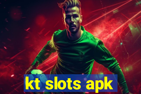 kt slots apk